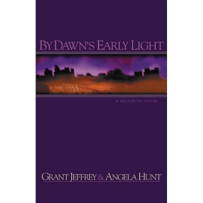 By Dawn's Early Light - by  Grant R Jeffrey (Paperback)