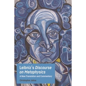 Leibniz's Discourse on Metaphysics - by Christopher Johns - 1 of 1