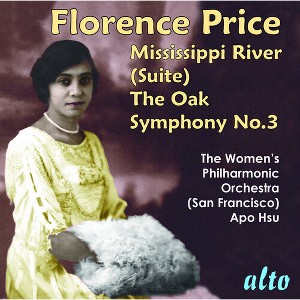 Women's Philharmonic San Francisco Bay - Florence Price; Symphony No. 3, Mississippi River Suite, The Oak (CD) - 1 of 1