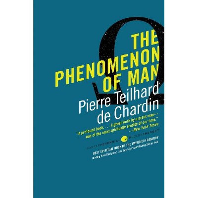 The Phenomenon of Man - (Harper Perennial Modern Thought) by  Pierre Teilhard de Chardin (Paperback)