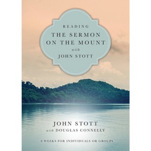 Reading the Sermon on the Mount with John Stott - (Reading the Bible with John Stott) Abridged (Paperback) - 1 of 1