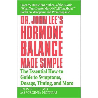 Dr. John Lee's Hormone Balance Made Simple - by  John R Lee & Virginia Hopkins (Paperback)