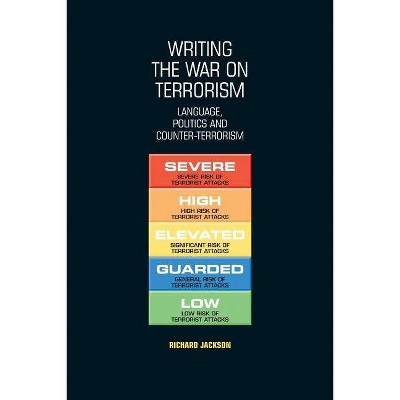 Writing the War on Terrorism - (New Approaches to Conflict Analysis) by  Richard Jackson (Paperback)