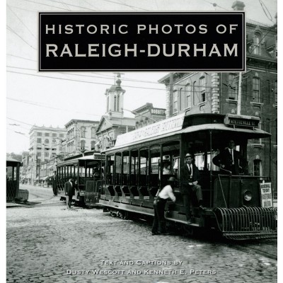Historic Photos of Raleigh-Durham - (Hardcover)