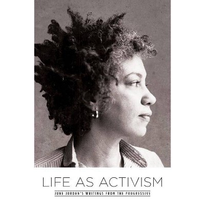 Life as Activism - by  June Jordan (Paperback)