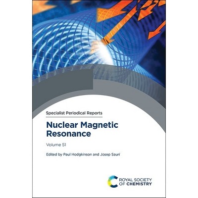 Nuclear Magnetic Resonance - (Specialist Periodical Reports - Nuclear Magnetic Resonance) by  Paul Hodgkinson & Josep Saurí (Hardcover)