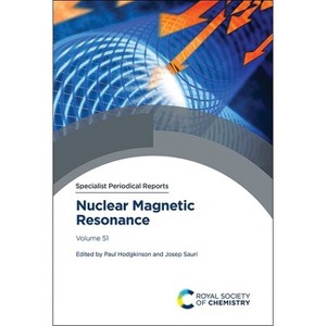 Nuclear Magnetic Resonance - (Specialist Periodical Reports - Nuclear Magnetic Resonance) by  Paul Hodgkinson & Josep Saurí (Hardcover) - 1 of 1