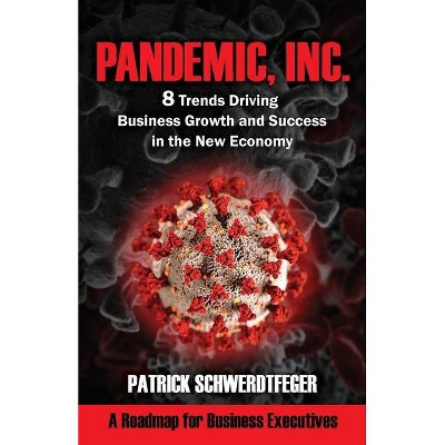 Pandemic, Inc. - by  Patrick Schwerdtfeger (Paperback)