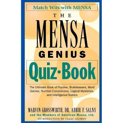 The Mensa Genius Quiz Book - by  Marvin Grosswirth & Abbie F Salny (Paperback)
