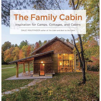 The Family Cabin - by  Dale Mulfinger (Hardcover)