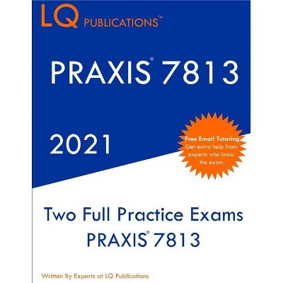 Praxis 7813 - by  Pq Publications (Paperback)