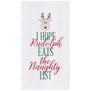 C&F Home "I Hope Rudolph Eats the Naught List" Red Nose Reindeer Christmas  Embroidered Flour Sack Kitchen Towel  27L x 18W in.