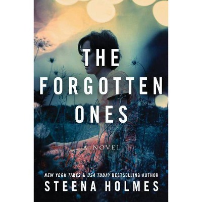  The Forgotten Ones - by  Steena Holmes (Paperback) 