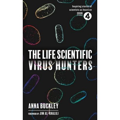 The Life Scientific: Detectives - by  Anna Buckley (Hardcover)