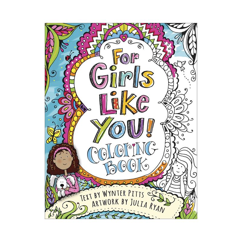 For Girls Like You Coloring Book - (God's Girl Coloring Books for Tweens) by  Wynter Pitts (Paperback), 1 of 2