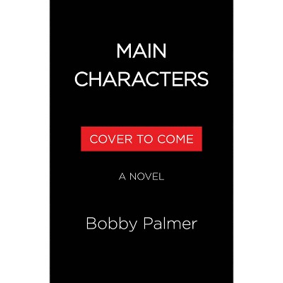 Main Characters - Large Print by  Bobby Palmer (Paperback)