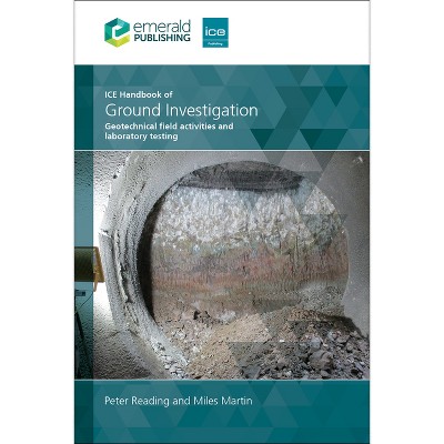 Ice Handbook of Ground Investigation - by  Peter Reading & Miles Martin (Hardcover)