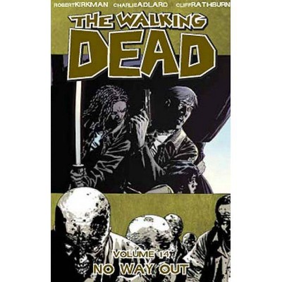 The Walking Dead Volume 14: No Way Out - (Walking Dead (6 Stories)) by  Robert Kirkman (Paperback)