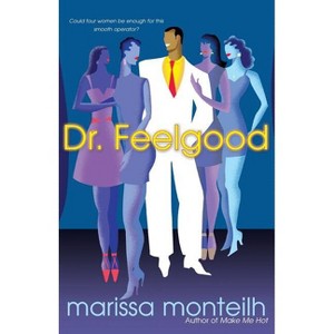 Dr. Feelgood - by  Marissa Monteilh (Paperback) - 1 of 1