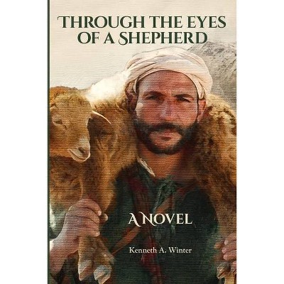 Through the Eyes of a Shepherd - by  Kenneth Winter (Paperback)