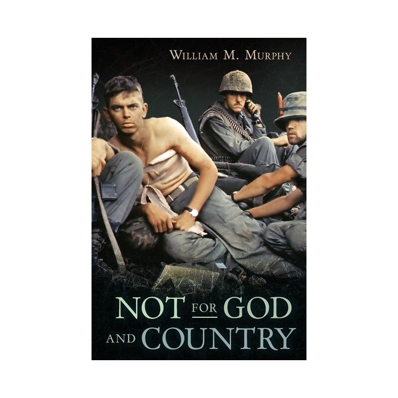 Not for God and Country - by  William M Murphy (Paperback), 1 of 2