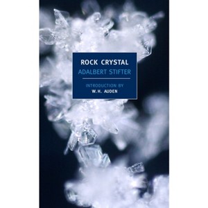 Rock Crystal - by  Adalbert Stifter (Paperback) - 1 of 1