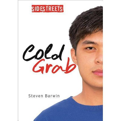 Cold Grab - (Lorimer SideStreets) by  Steven Barwin (Paperback)