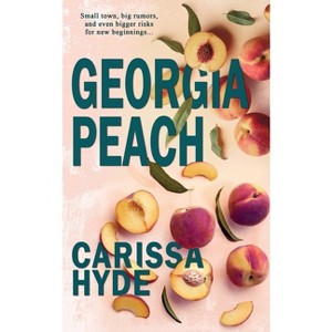 Georgia Peach - by  Carissa Hyde (Paperback) - 1 of 1