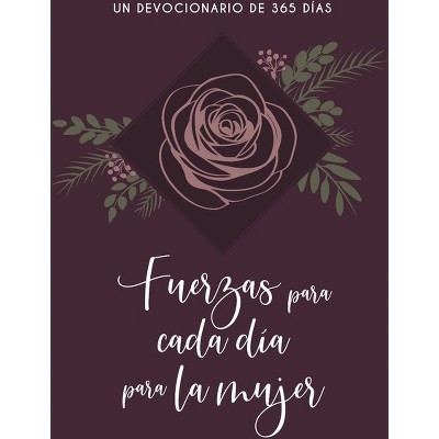 Fuerzas Para Cada Día Para La Mujer - by  Broadstreet Publishing Group LLC (Leather Bound)