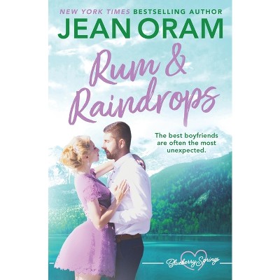 Rum and Raindrops - (Blueberry Springs) 3rd Edition by  Jean Oram (Paperback)