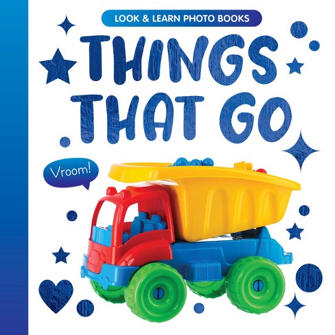 Things That Go - (Look and Learn Photo Books) by  Clever Publishing (Board Book) - image 1 of 1