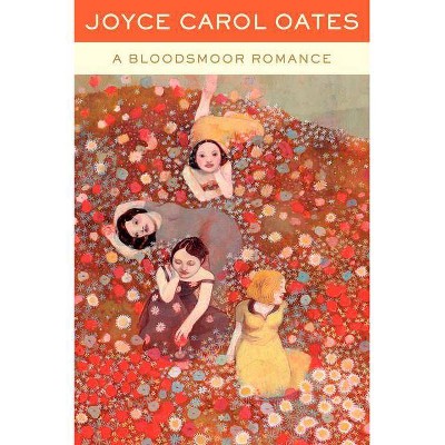 A Bloodsmoor Romance - by  Joyce Carol Oates (Paperback)