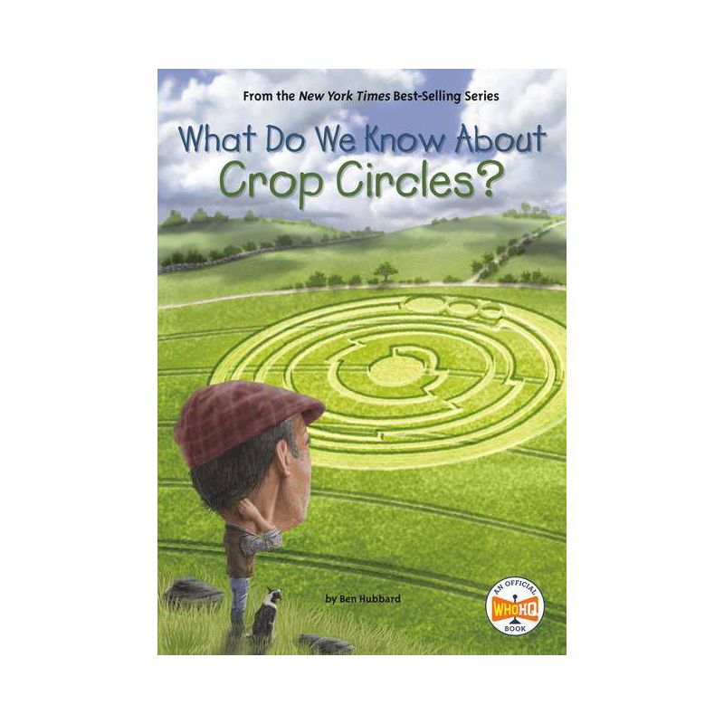 What Do We Know about Crop Circles? - (What Do We Know About?) by Ben Hubbard &#38; Who Hq (Paperback), 1 of 2