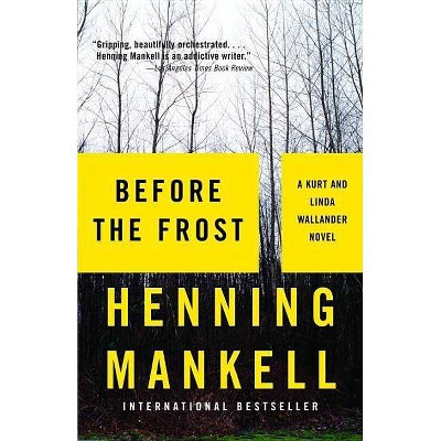 Before the Frost - (Kurt Wallander) by  Henning Mankell (Paperback)