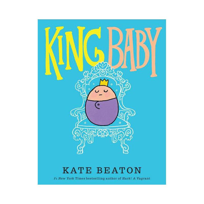 King Baby - by Kate Beaton (Board Book), 1 of 2