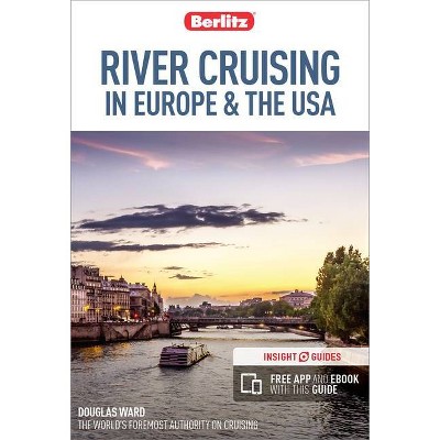 Berlitz River Cruising in Europe & the USA - (Berlitz Cruise Guide) 3rd Edition by  Berlitz Publishing (Paperback)