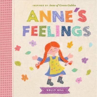 Anne's Feelings - (Anne of Green Gables) (Board Book)