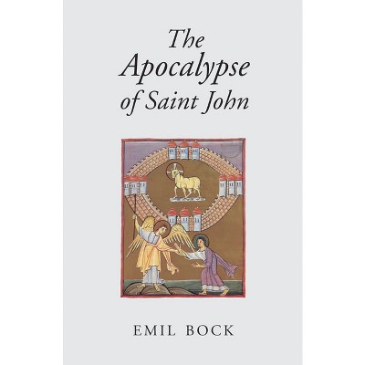 The Apocalypse of Saint John - 3rd Edition by  Emil Bock (Paperback)