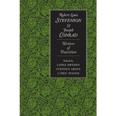 Robert Louis Stevenson and Joseph Conrad - by  Linda Dryden & Stephen Arata & Eric Massie (Hardcover)