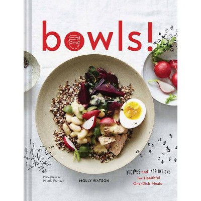 Bowls! - by  Molly Watson (Hardcover)