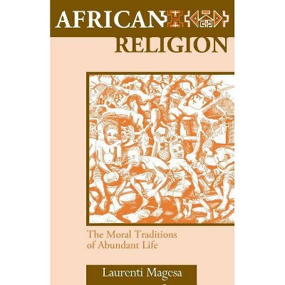 African Religion - by  Laurenti Magesa (Paperback)