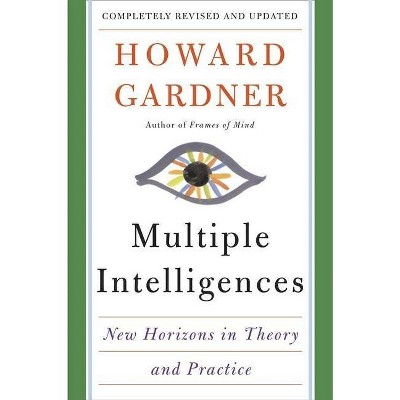 Multiple Intelligences - by  Howard E Gardner (Paperback)