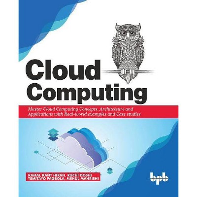 Cloud Computing - by  Ruchi Doshi & Temitayo Fagbola & Mehul Mahrishi (Paperback)