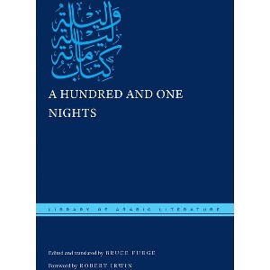 A Hundred and One Nights - (Library of Arabic Literature) by  Bruce Fudge (Hardcover) - 1 of 1