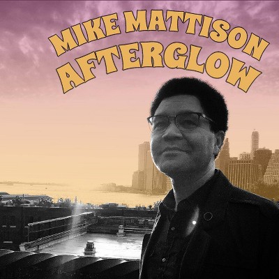 Mattison Mike - Afterglow (CD)