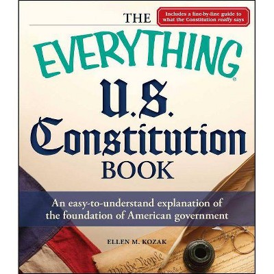 The Everything U.S. Constitution Book - (Everything(r)) by  Ellen M Kozak (Paperback)