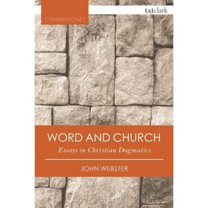 Word and Church - (T&t Clark Cornerstones) 2nd Edition by  John Webster (Paperback) - 1 of 1