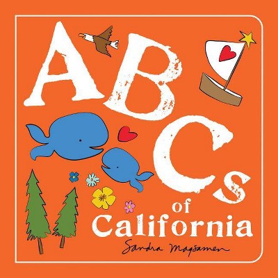 ABCs of California - (ABCs Regional) by  Sandra Magsamen (Board Book)