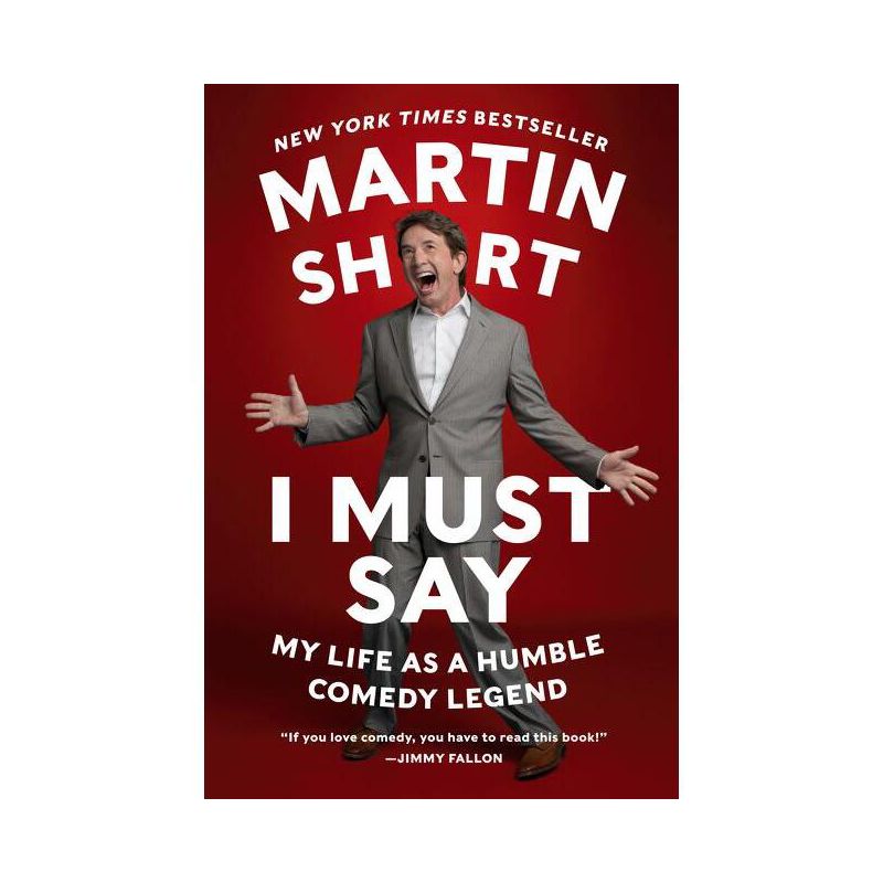 I Must Say - by  Martin Short (Paperback), 1 of 2