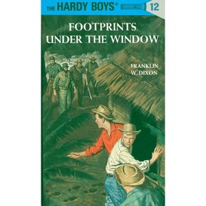 Hardy Boys 12: Footprints Under the Window - by  Franklin W Dixon (Hardcover) - 1 of 1